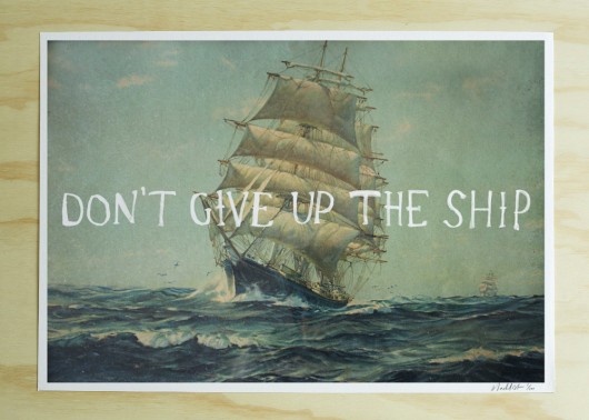 Don't Give up the Ship print by Blacklist